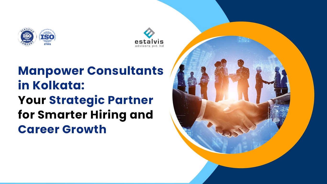 Manpower Consultants in Kolkata: Your Strategic Partner for Smarter Hiring and Career Growth